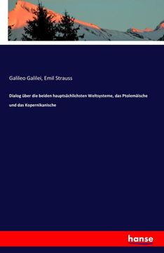 portada Dialog Über die Beiden Hauptsächlichsten Weltsysteme, das Ptolemäische und das Kopernikanische (in German)