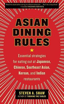portada Asian Dining Rules: Essential Strategies for Eating out at Japanese, Chinese, Southeast Asian, Korean, and Indian Restaurants 