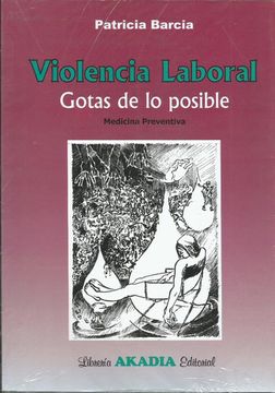 portada VIOLENCIA LABORAL: GOTAS DE LO POSIBLE. MEDICINA PREVENTIVA (En papel)