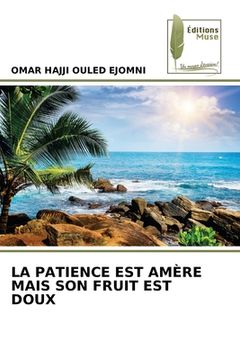 portada La Patience Est Amère Mais Son Fruit Est Doux