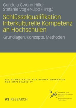 portada Schlüsselqualifikation Interkulturelle Kompetenz an Hochschulen: Grundlagen, Konzepte, Methoden (Key Competences for Higher Education and Employability) (German Edition)