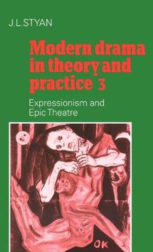 portada Modern Drama in Theory and Practice: Volume 3, Expressionism and Epic Theatre: Expressionism and Epic Theatre v. 3 (Expressionism & Epic Theatre) (en Inglés)