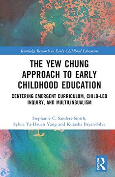 portada The yew Chung Approach to Early Childhood Education (Routledge Research in Early Childhood Education) (in English)