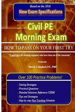 portada Civil PE Morning Exam: How To Pass on Your First Try! (en Inglés)