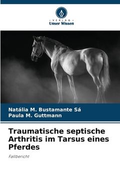 portada Traumatische septische Arthritis im Tarsus eines Pferdes