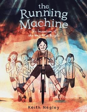 portada The Running Machine: The Invention of the Very First Bicycle