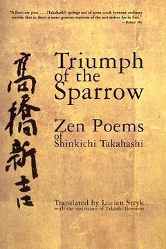 portada Triumph of the Sparrow: Zen Poems of Shinkichi Takahashi (en Inglés)