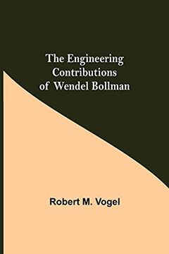 portada The Engineering Contributions of Wendel Bollman (en Inglés)