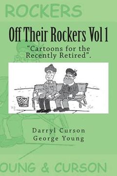 portada Off Their Rockers Vol 1: "Cartoons for the Recently Retired". (en Inglés)