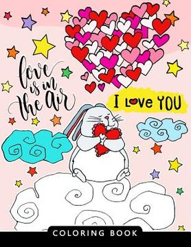 portada I love you Coloring Book: Stress-relief Coloring Book For Grown-ups (The Best Gifts) 