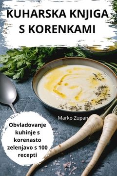 portada Kuharska Knjiga S Korenkami (in Esloveno)