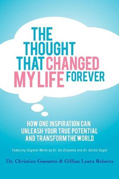 portada The Thought That Changed my Life Forever: How one Inspiration can Unleash Your True Potential and Transform the World (in English)
