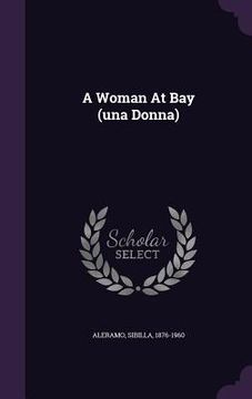 portada A Woman At Bay (una Donna)