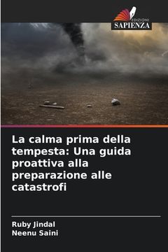 portada La calma prima della tempesta: Una guida proattiva alla preparazione alle catastrofi (in Italian)