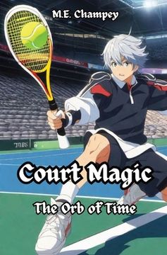 portada Court Magic: The Orb of Time (en Inglés)