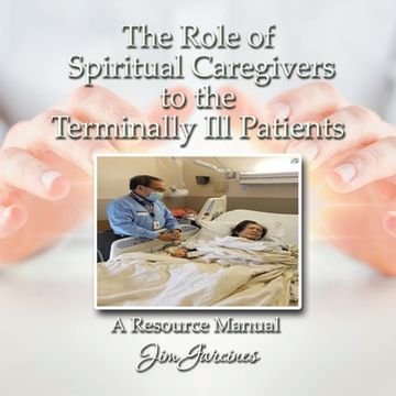portada The Role of the Spiritual Caregiver to the Terminally Ill Patients (in English)
