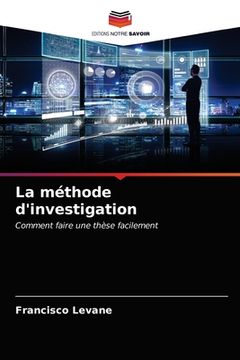 portada La méthode d'investigation (en Francés)