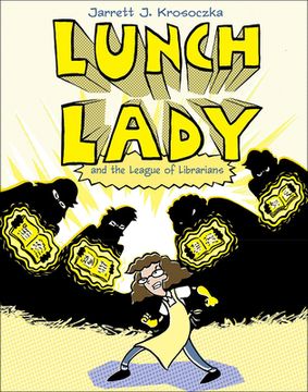 portada Lunch Lady and the League of Librarians (in English)
