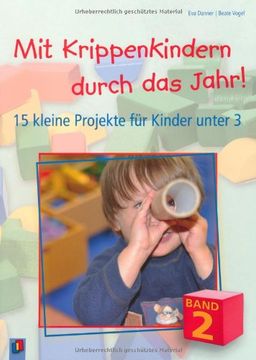 portada Mit Krippenkindern Durch das Jahr! 02: 15 Kleine Projekte für Kinder Unter 3 (en Alemán)