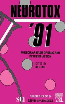 portada neurotox '91: molecular basis of drug & pesticide action (en Inglés)
