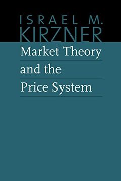 portada Market Theory & the Price System (The Collected Works of Israel m. Kirzner) (en Inglés)