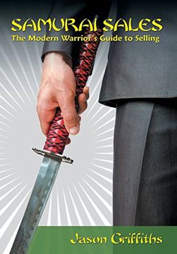 portada Samurai Sales: The Modern Warrior's Guide to Selling (en Inglés)