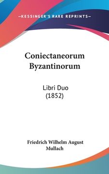 portada Coniectaneorum Byzantinorum: Libri Duo (1852) (en Latin)