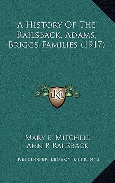 portada a history of the railsback, adams, briggs families (1917) (en Inglés)