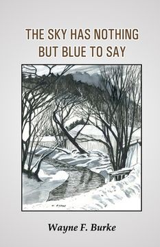 portada The Sky Has Nothing But Blue to Say (en Inglés)
