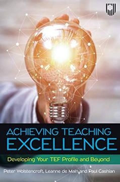 portada Achieving Teaching Excellence: Developing Your tef Profile and Beyond (uk Higher Education oup Humanities & Social Sciences Higher Education Oup) (en Inglés)