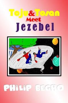 portada Toju & Tosan Meet Jezebel: Bible Land Series (en Inglés)