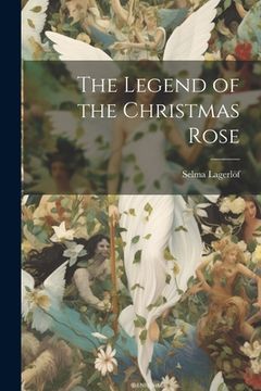 portada The Legend of the Christmas Rose (in English)
