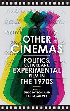 portada Other Cinemas: Politics, Culture and Experimental Film in the 1970s