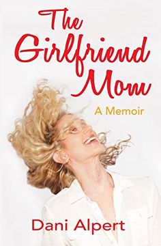 portada The Girlfriend Mom: A Memoir (en Inglés)