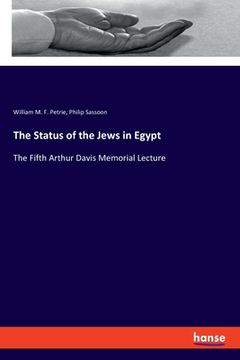 portada The Status of the Jews in Egypt: The Fifth Arthur Davis Memorial Lecture (en Inglés)