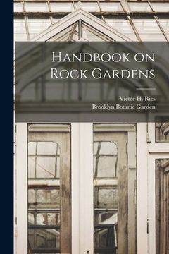 portada Handbook on Rock Gardens (en Inglés)