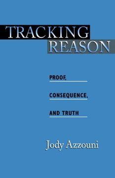 tracking reason,proof, consequence, and truth