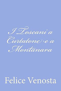portada I Toscani a Curtatone e a Montanara