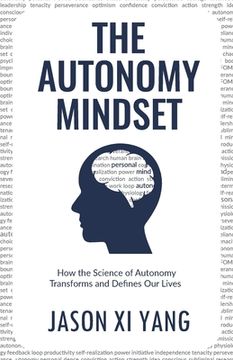 portada The Autonomy Mindset: How the Science of Autonomy Transforms and Defines Our Lives (en Inglés)