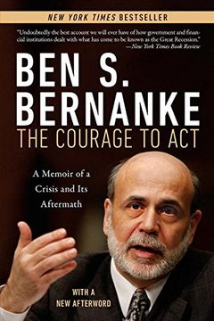 portada The Courage to Act: A Memoir of a Crisis and its Aftermath (en Inglés)