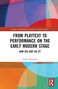 portada From Playtext to Performance on the Early Modern Stage (Studies in Performance and Early Modern Drama) (en Inglés)