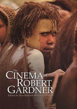 portada The Cinema of Robert Gardner (en Inglés)