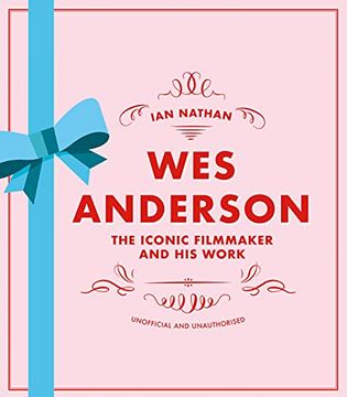 portada Wes Anderson: The Iconic Filmmaker and his Work (Iconic Filmmakers Series) (in English)