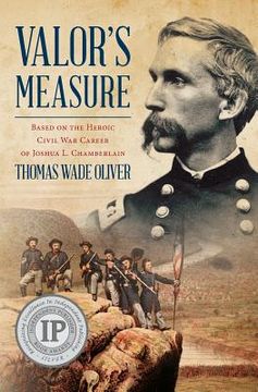portada Valor's Measure: Based on the heroic Civil War career of Joshua L. Chamberlain (en Inglés)