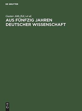 portada Aus Fünfzig Jahren Deutscher Wissenschaft (en Alemán)
