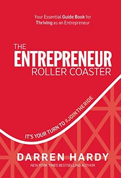 portada The Entrepreneur Roller Coaster: Why now is the Time to #Jointheride: It'S Your Turn to #Jointheride (en Inglés)