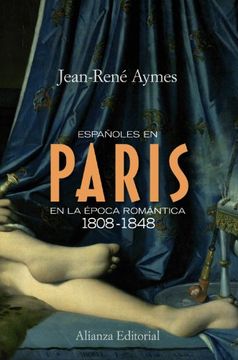 portada Españoles en Paris en la Epoca Romantica 1808-1848 (in Spanish)