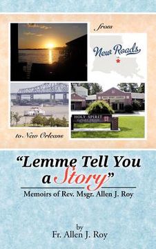 portada "lemme tell you a story": memoirs of rev. msgr. allen j. roy