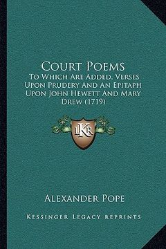 portada court poems: to which are added, verses upon prudery and an epitaph upon john hewett and mary drew (1719) (in English)