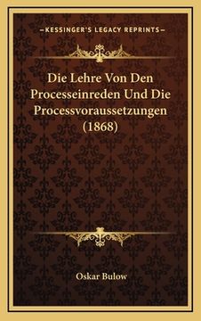 portada Die Lehre Von Den Processeinreden Und Die Processvoraussetzungen (1868) (en Alemán)